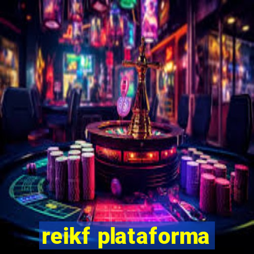 reikf plataforma